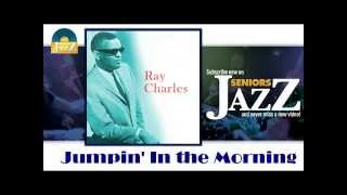 Ray Charles - Jumpin' In the Morning (HD) Officiel Seniors Jazz