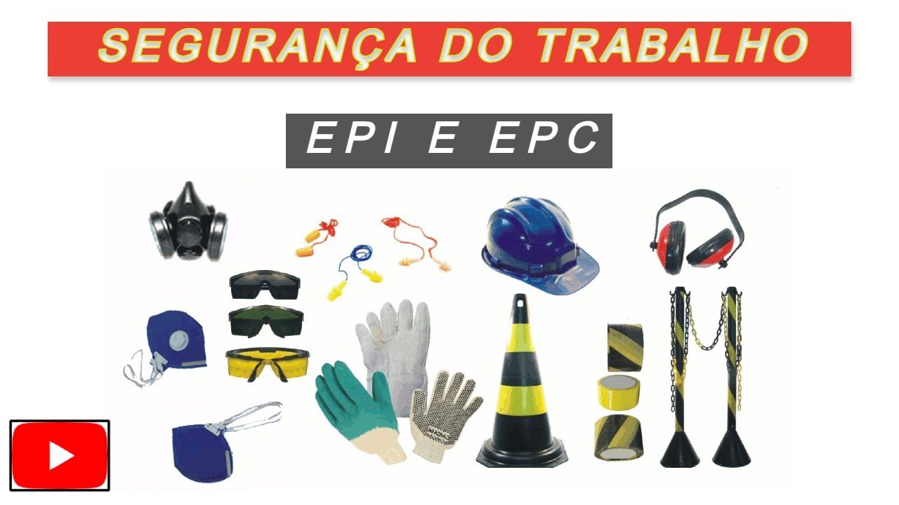 SEGURANÇA DO TRABALHO  (O QUE SÃO EPI E EPC E QUAL A SUA IMPORTÂNCIA ?)