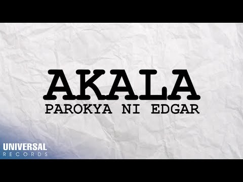 Parokya ni Edgar - Akala (Official Lyric Video)