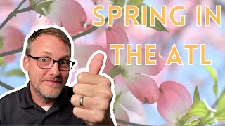 What is Spring like in Atlanta? | Atlanta Climate | Atlanta Spring