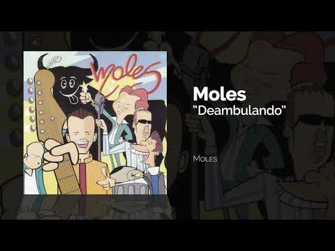 Los Moles - Deambulando