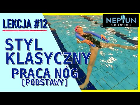 Styl klasyczny, praca nóg (podstawy)- Lekcje pływania z Neptunem  Lekcja #12 🔱