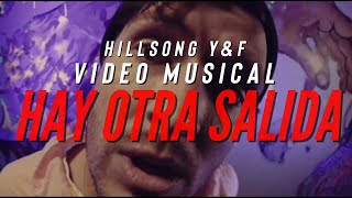 Hay Otra Salida (Best Friends En Español) - Hillsong Young &amp; Free