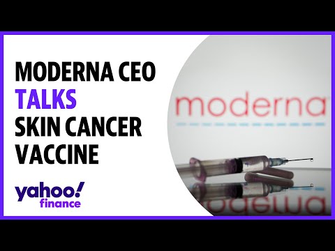 Moderna CEO talks skin cancer vaccine: It's a big deal for ...