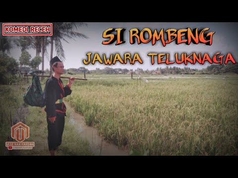 komedi-receh-si-rombeng-jawara-teluknaga-part-1