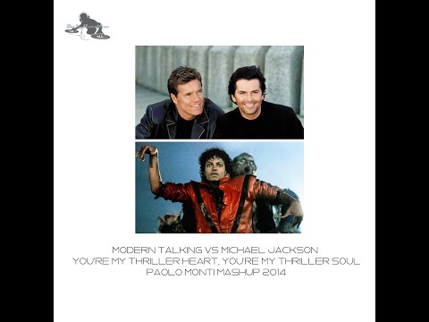 Modern talking VS Michael Jackson-You're my thriller heart - Paolo Monti mashup 2014
