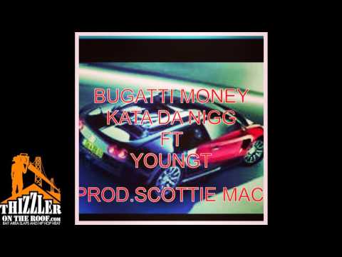 Kata Da Nigg ft. Young T - Bugatti Money [Thizzler.com]