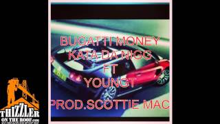 Kata Da Nigg ft. Young T - Bugatti Money [Thizzler.com]