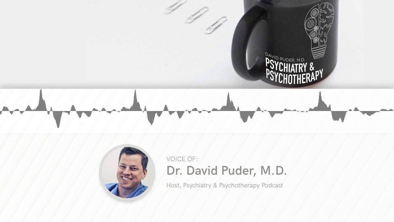 The Basics of the Psychiatric Interview Part 1 — Psychiatry and Psychotherapy Podcast