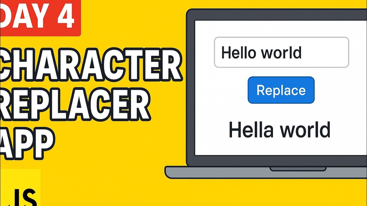 JavaScript Character Replacer Project | String Manipulation & replace() Method | Day 4