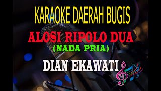 Download lagu Karaoke Alosi Ripolo Dua Nada Pria - Dian Ekawati  (Karaoke Tanpa Vocal) mp3