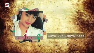 Download lagu Iis Sugiarti - Kayu Pun Punya Mata mp3