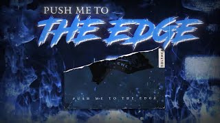 Push Me to the Edge Music Video