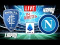 EMPOLI VS NAPOLI LIVE | ITALIAN SERIE A FOOTBALL MATCH IN DIRETTA | TELECRONACA