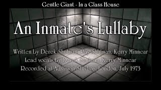 Gentle Giant - An Inmates Lullaby