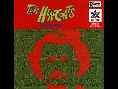 Thee Headcoats - Louis Riel