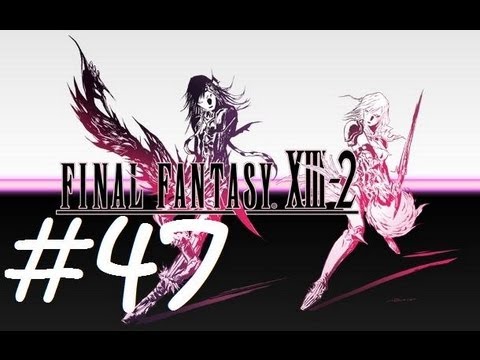 ★ Final Fantasy XIII-2 Walkthrough - Part 47
