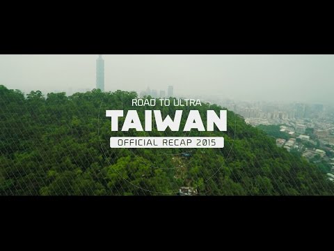 Road To ULTRA TAIWAN 2015 (Official 4K Recap)