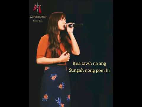 “Tawntung Itna Hong Nei"  🎤 Esther Sian