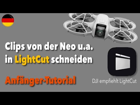 Light Cut - empfohlene Schnitt-App von DJI - DJI Neo Clips laden und schneiden - Anfänger-Tutorial