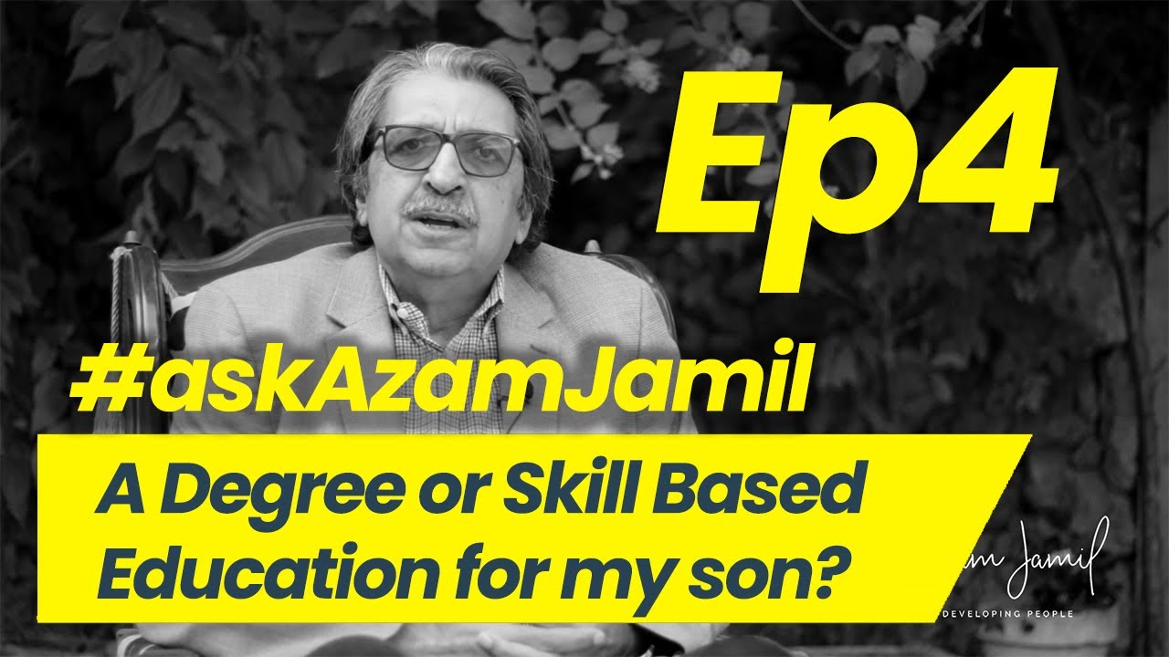 Degree or Skill Based Education? | Ask Azam Jamil Episode 4