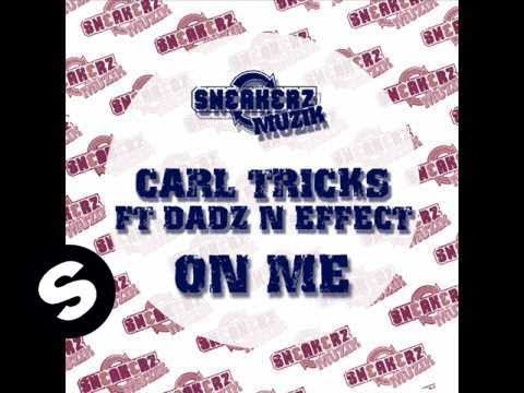 Carl Tricks Feat Dadz N Effect - On Me (Dutch Version)