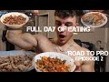 ROAD TO PRO | Episode 2| Full Day of Eating like a BODYBUILDER