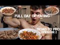 ROAD TO PRO | Episode 2| Full Day of Eating like a BODYBUILDER