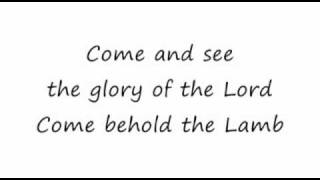 Come and See - Praise Band (Kelly Willard) 16x9 lyrics