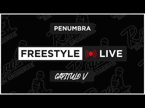FREESTYLE LIVE CAP 5 - PENUMBRA☀️[CARLOS QUEVEDO ❌ DAPPER]⭐️