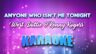 West, Dottie &amp; Kenny Rogers - Anyone Who Isn&#39;t Me Tonight (Karaoke &amp; Lyrics)