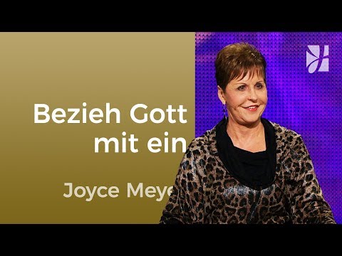 Bezieh Gott in dein Denken ein – Joyce Meyer – Gedanken und Worte lenken