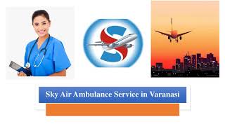 Utilize Air Ambulance in Bhopal with Responsible Medical Group