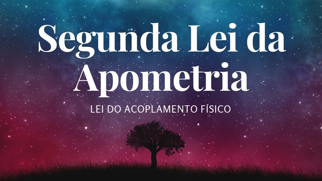 AS 13 LEIS DA APOMETRIA: SEGUNDA LEI DA APOMETRIA/ LEI DO ACOPLAMENTO FÍSICO