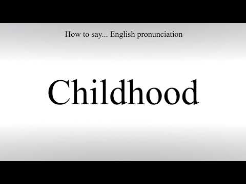 How To Pronounce Childhood - How To Say: American pronunciation