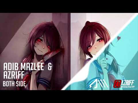 Adib Mazlee & Azriff   Both Side Original Mix