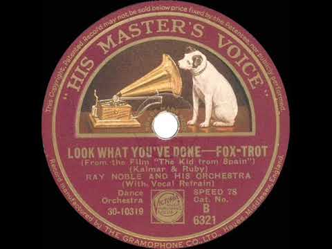 1933 Ray Noble - Look What You’ve Done (Al Bowlly, vocal)