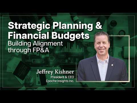 Strategic Planning & Financial Budgets - Building Alignment through FP&A