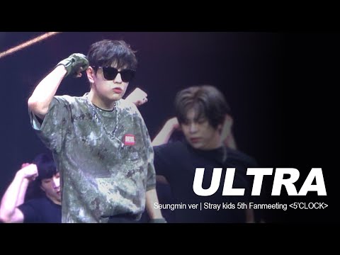 ULTRA - Seungmin | Stray Kids 5th Fanmeeting 'SKZ 5'CLOCK'