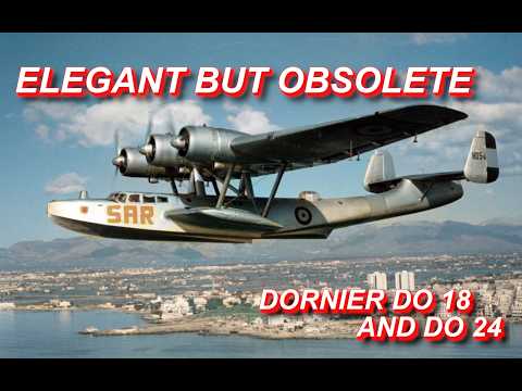 The Sexiest Flying Boats? - History of the Dornier Do 18 and Do 24 flying boats [ WWII DOCUMENTARY ]