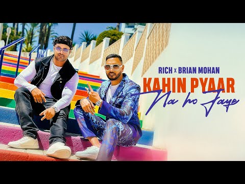 RICH X BRIAN MOHAN | KAHIN PYAR NA HO JAYE (PROD BY SUNNY-R)