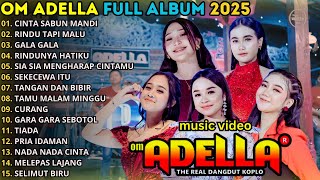 Download lagu OM ADELLA FULL ALBUM TERBARU 2025 || RINDU TAPI JAUH - CINTA SABUN MANDI - GALA GALA || SHERLY KDI mp3 Download lagu OM ADELLA FULL ALBUM TERBARU 2025 || RINDU TAPI JAUH - CINTA SABUN MANDI - GALA GALA || SHERLY KDI mp3