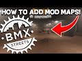 How to add MOD MAPS in Bmx Streets!