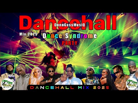 Latest Dancehall Mix 2025: DUNCE SYNDROME - Jamal, Tommy Lee Sparta, Skeng, Vybz Kartel