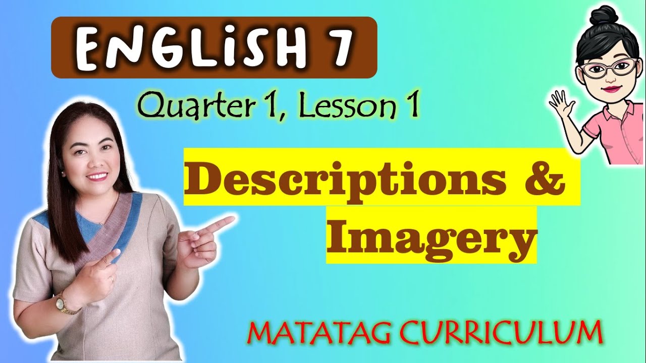 POETRY | Descriptions & Imagery |ENGLISH 7 | MATATAG Curriculum VIDEO LESSON | QUARTER 1 | LESSON 1