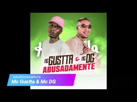 Abusadamente - Mc Gustta & Mc DG (MusicPro)