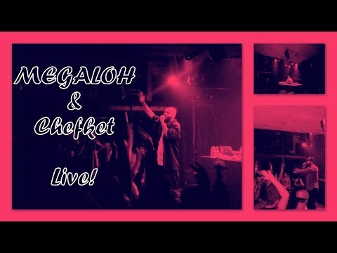 MEGALOH & Chefket live @b72, Wien, 14.11.2013