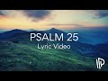 Psalm 25 (Show Me Your Ways) by The Psalms Project (Lyric Video)