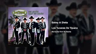 Estoy A Dieta – Los Tucanes De Tijuana (Audio Oficial)