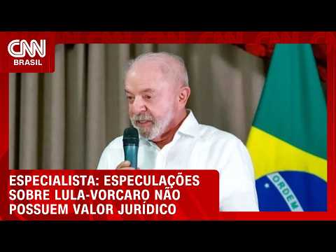 Especulações sobre Lula-Vorcaro não possuem valor jurídico, afirma especialista | WW